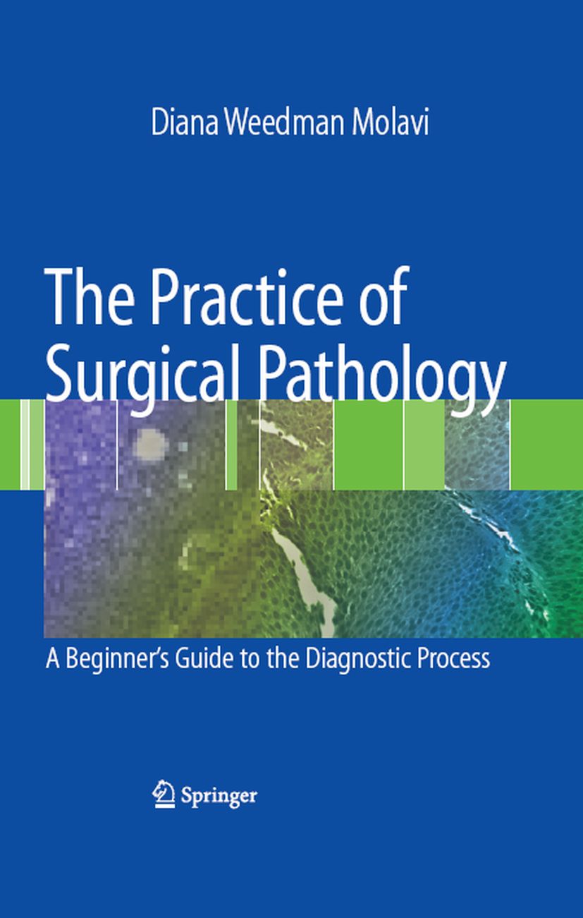 The Practice of Surgical Pathology