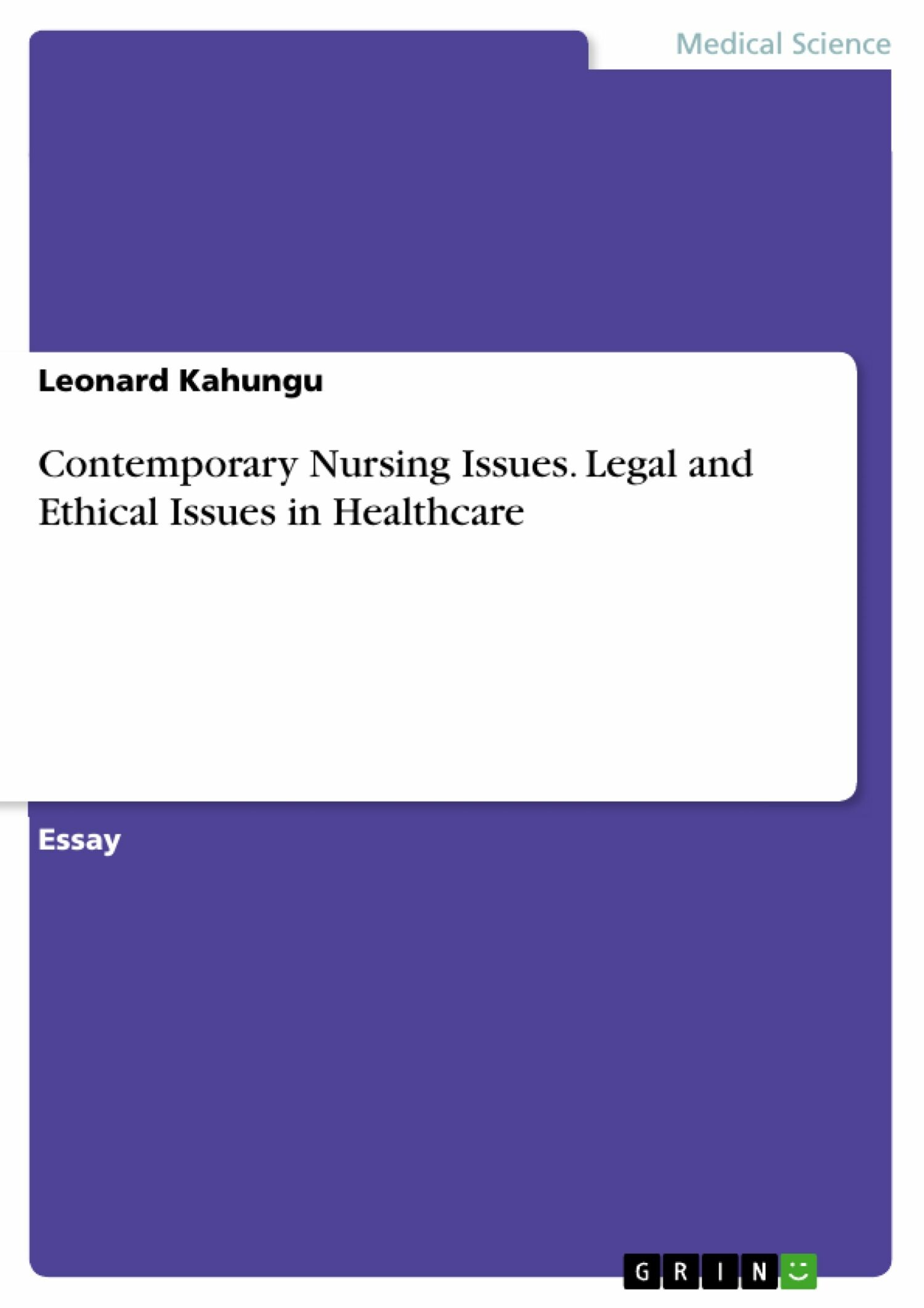 Contemporary Nursing Issues. Legal and Ethical Issues in Healthcare