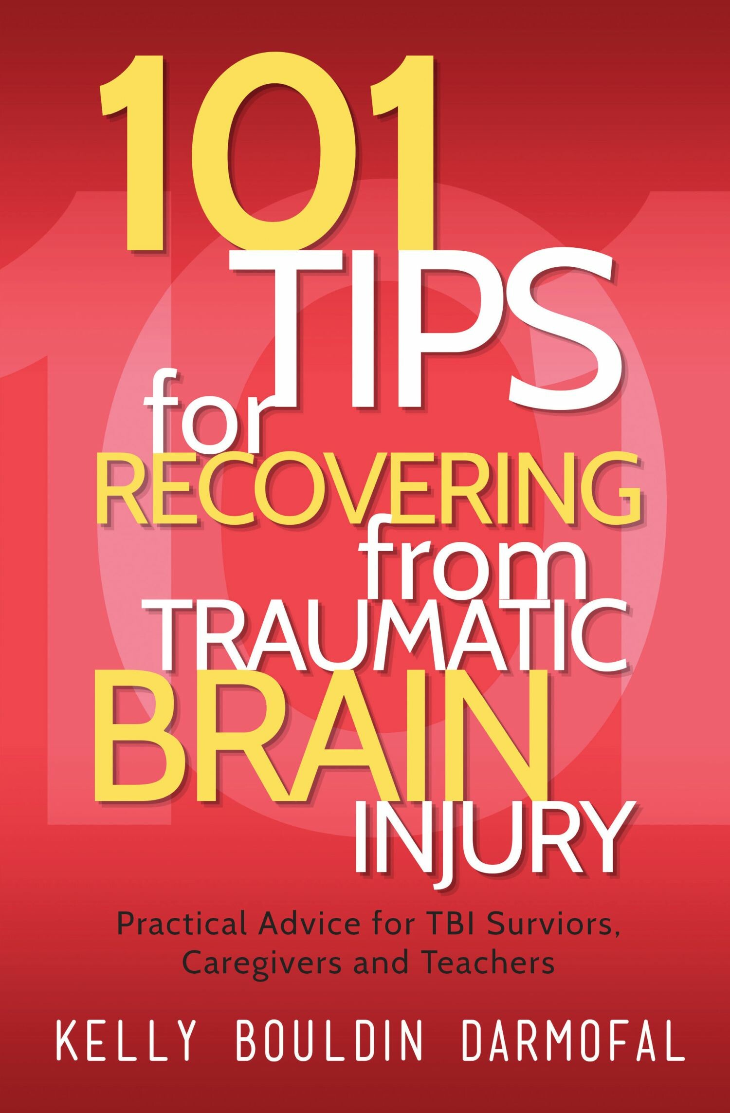 Cover 101 Tips for Recovering from Traumatic Brain Injury
