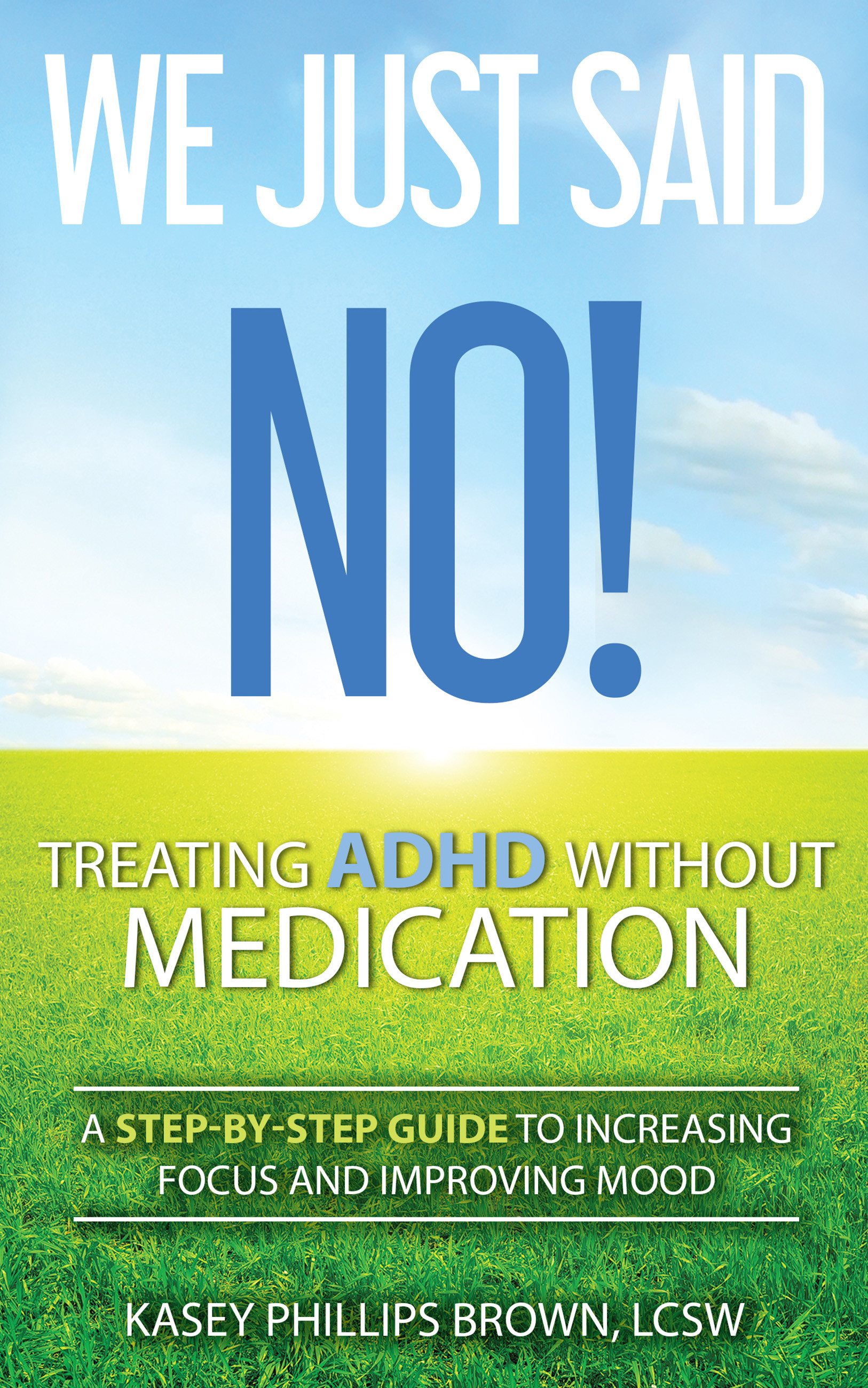 We Just Said No! Treating ADHD Without Medication
