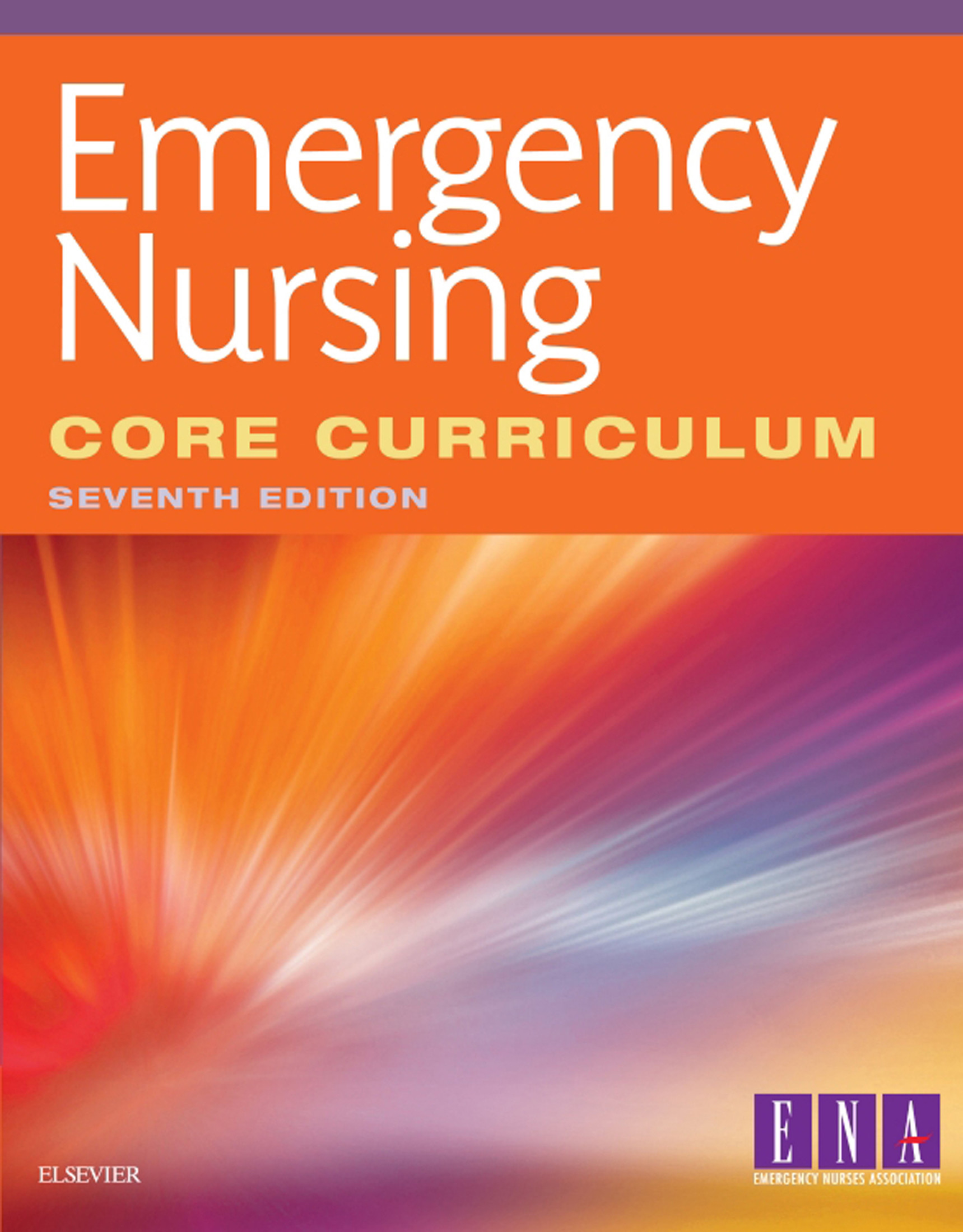 Cover Emergency Nursing Core Curriculum - E-Book