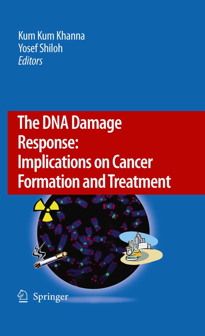 Cover The DNA Damage Response: Implications on Cancer Formation and Treatment