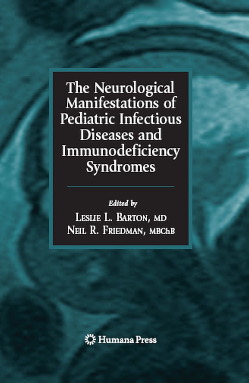 Cover The Neurological Manifestations of Pediatric Infectious Diseases and Immunodeficiency Syndromes