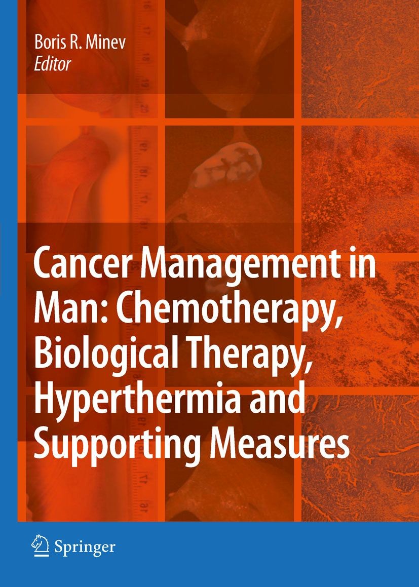 Cover Cancer Management in Man: Chemotherapy, Biological Therapy, Hyperthermia and Supporting Measures