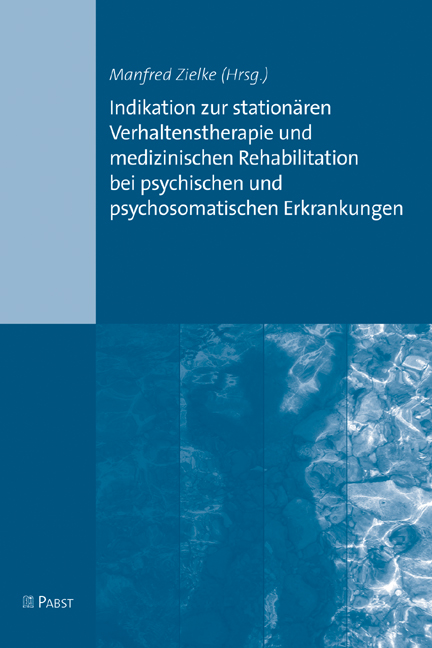 Cover Indikation zur stationären Verhaltenstherapie und medizinischen Rehabilitation bei psychischen und psychosomatischen Erkrankungen