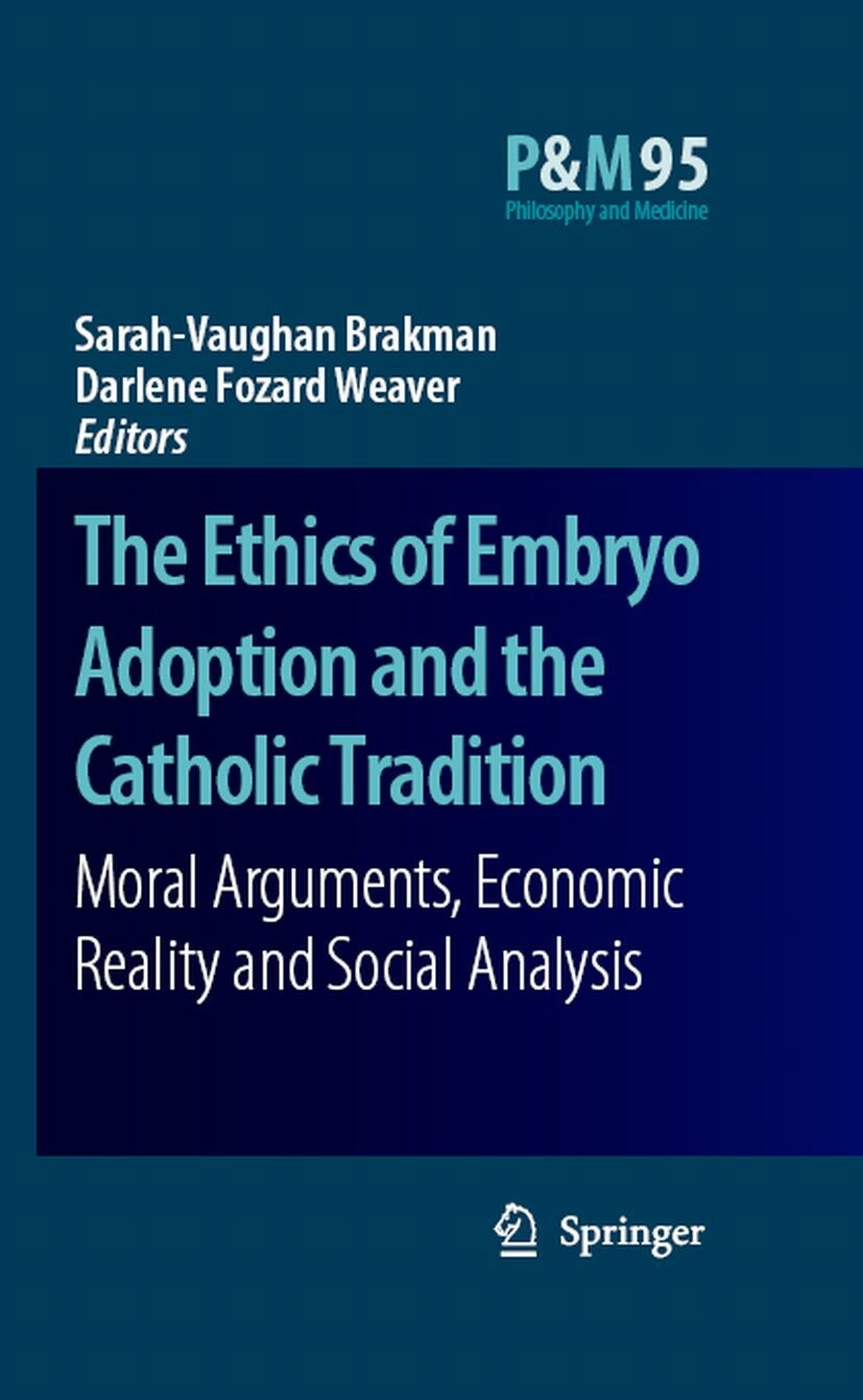 Cover The Ethics of Embryo Adoption and the Catholic Tradition