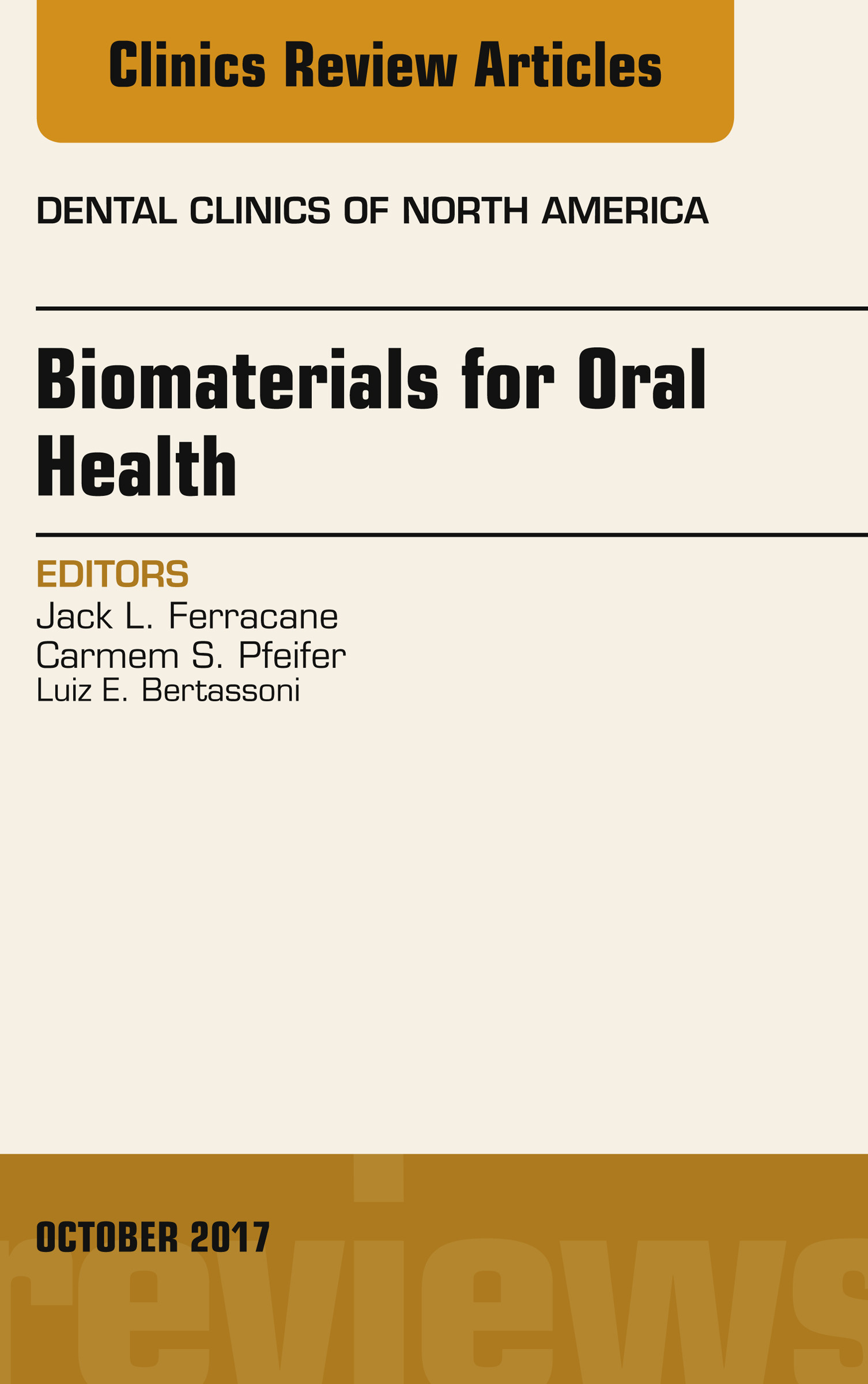 Dental Biomaterials, An Issue of Dental Clinics of North America, E-Book