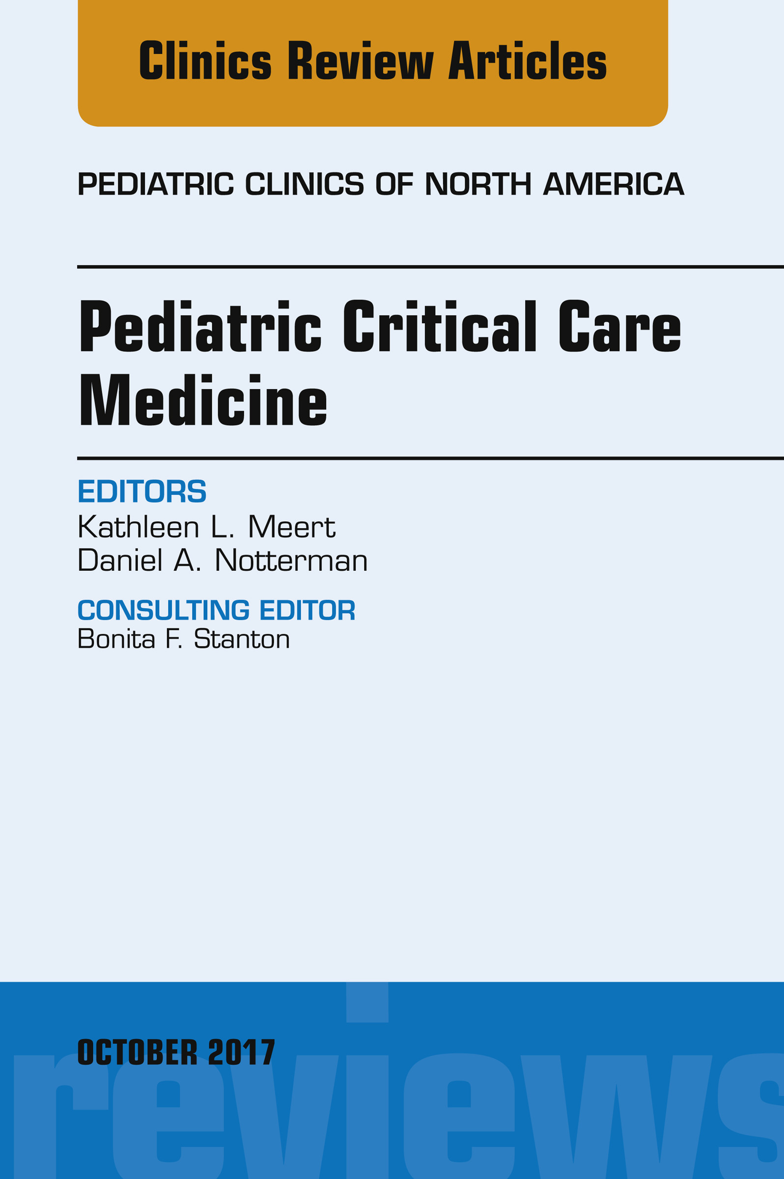 Pediatric Critical Care Medicine, An Issue of Pediatric Clinics of North America, E-Book