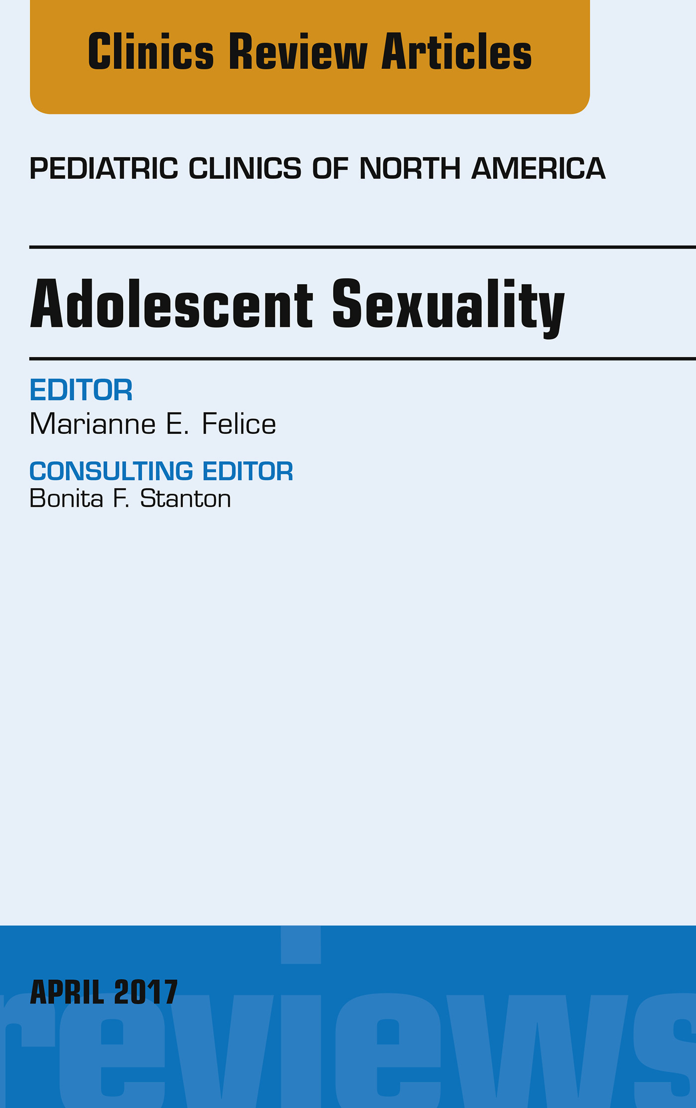 Adolescent Sexuality, An Issue of Pediatric Clinics of North America, E-Book