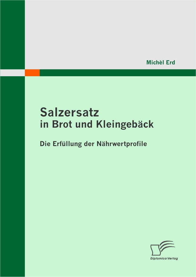 Cover Salzersatz in Brot und Kleingebäck: Die Erfüllung der Nährwertprofile