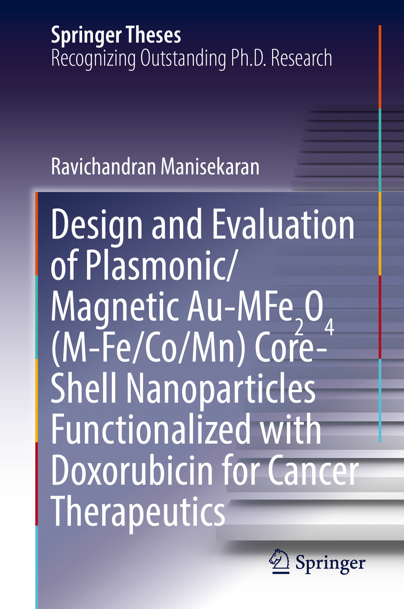 Cover Design and Evaluation of Plasmonic/Magnetic Au-MFe2O4 (M-Fe/Co/Mn) Core-Shell Nanoparticles Functionalized with Doxorubicin for Cancer Therapeutics