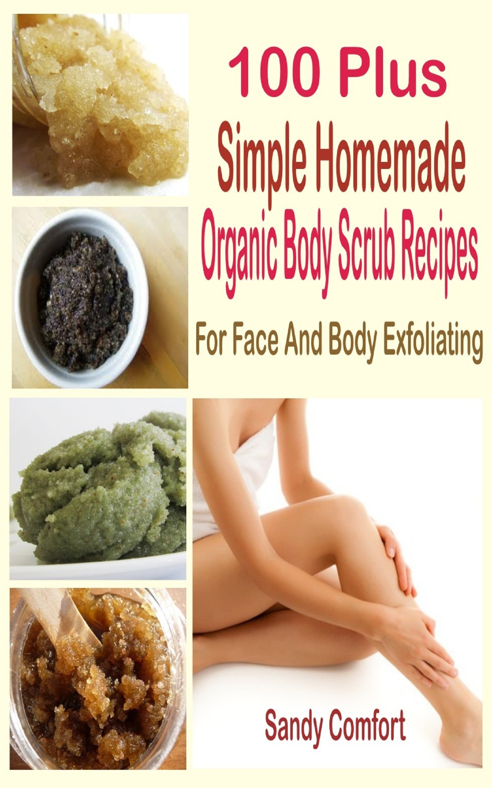 Cover 100 Plus Organic Body Scrub Recipes