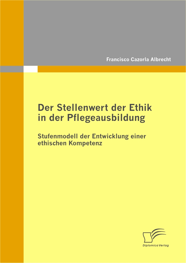 Cover Der Stellenwert der Ethik in der Pflegeausbildung
