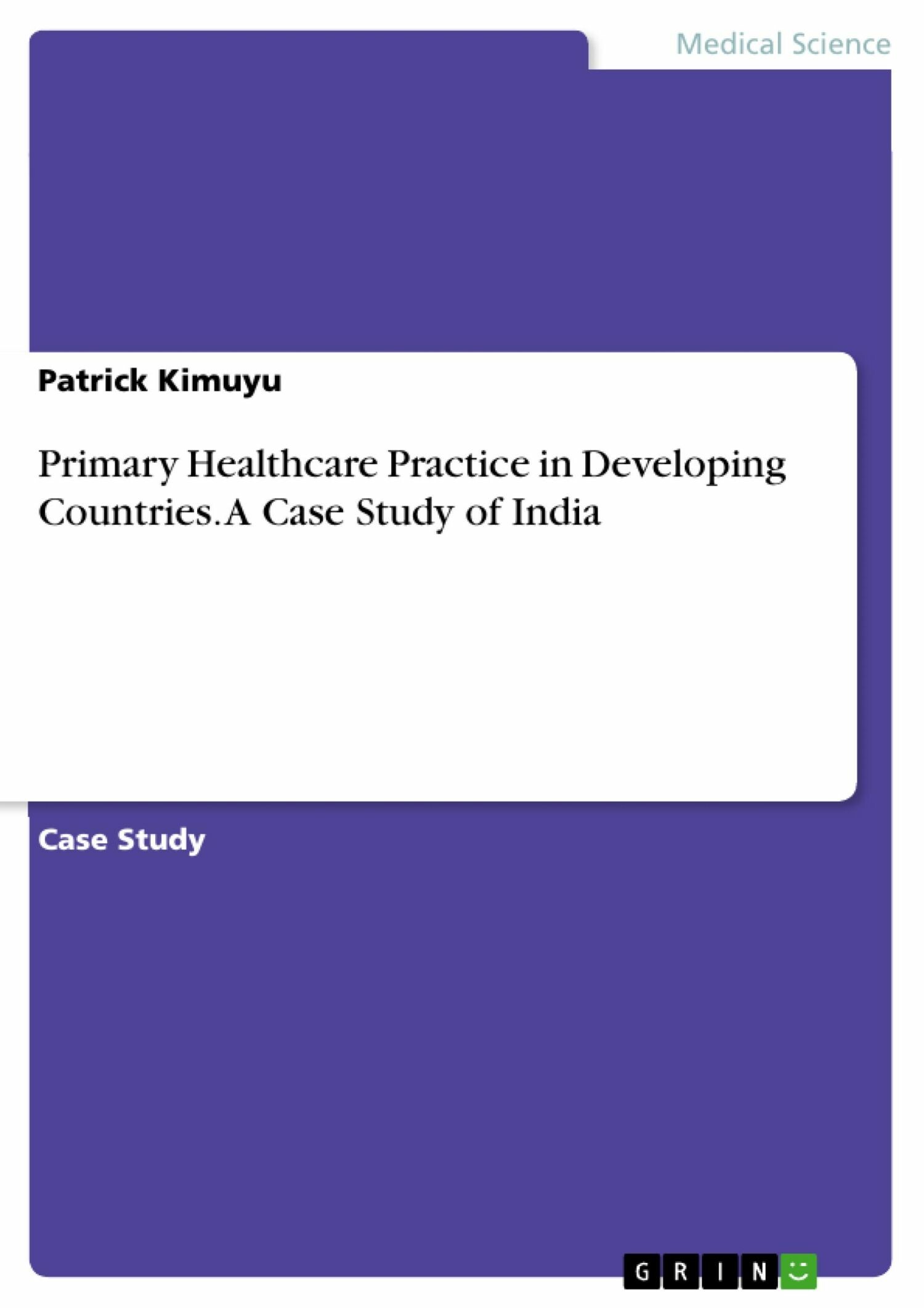 Primary Healthcare Practice in Developing Countries. A Case Study of India
