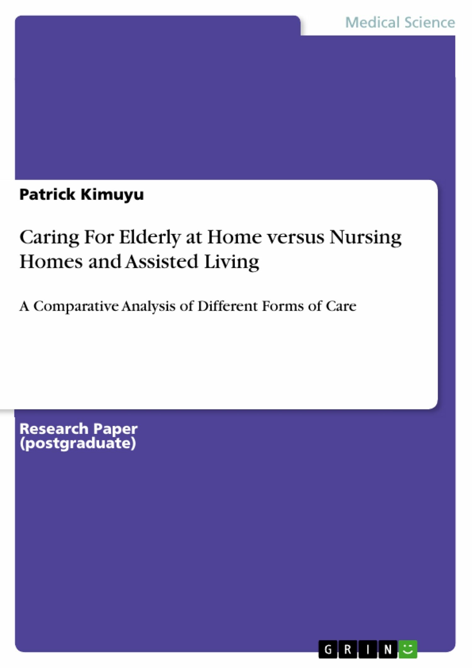 Caring For Elderly at Home versus Nursing Homes and Assisted Living