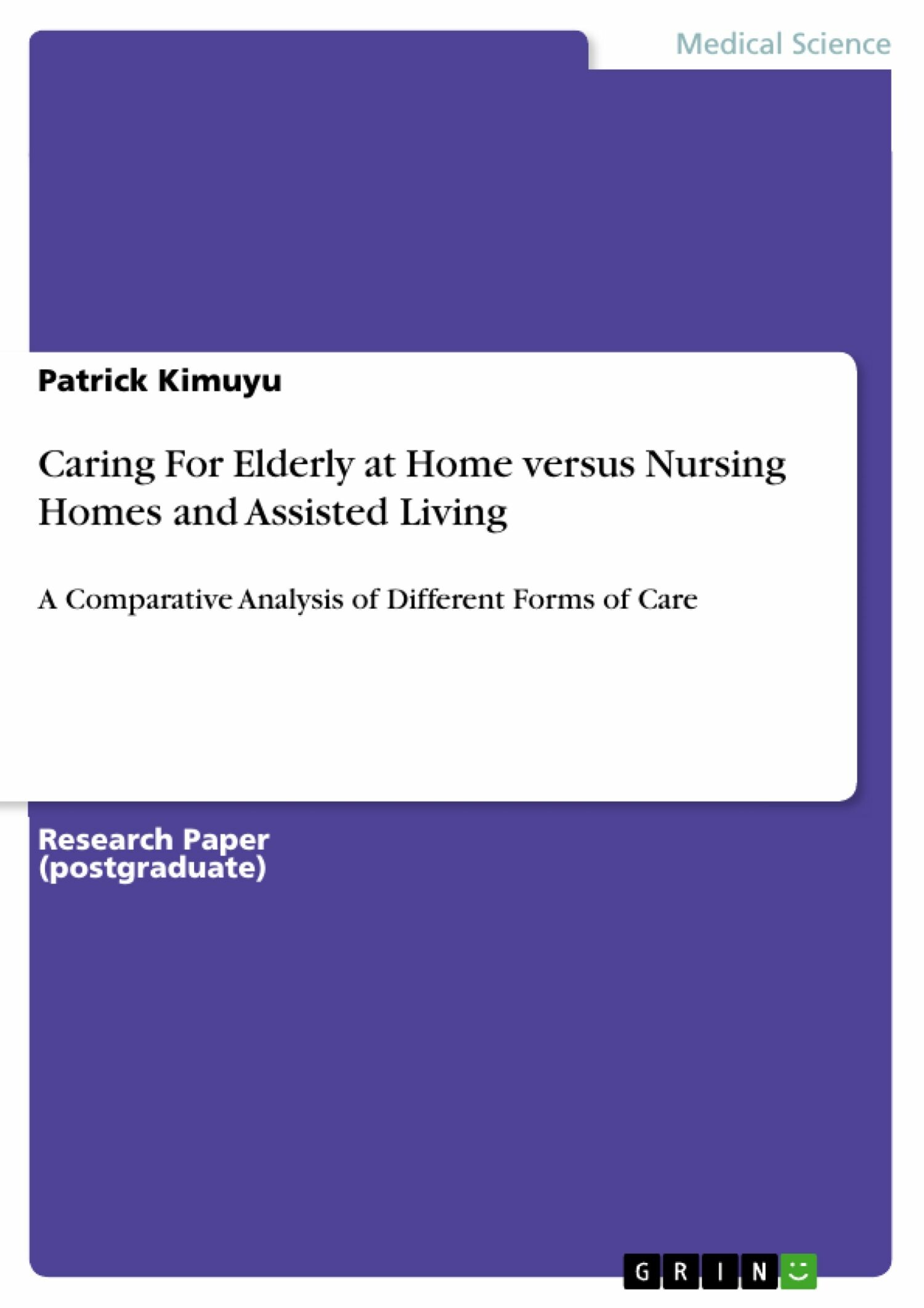 Cover Caring For Elderly at Home versus Nursing Homes and Assisted Living