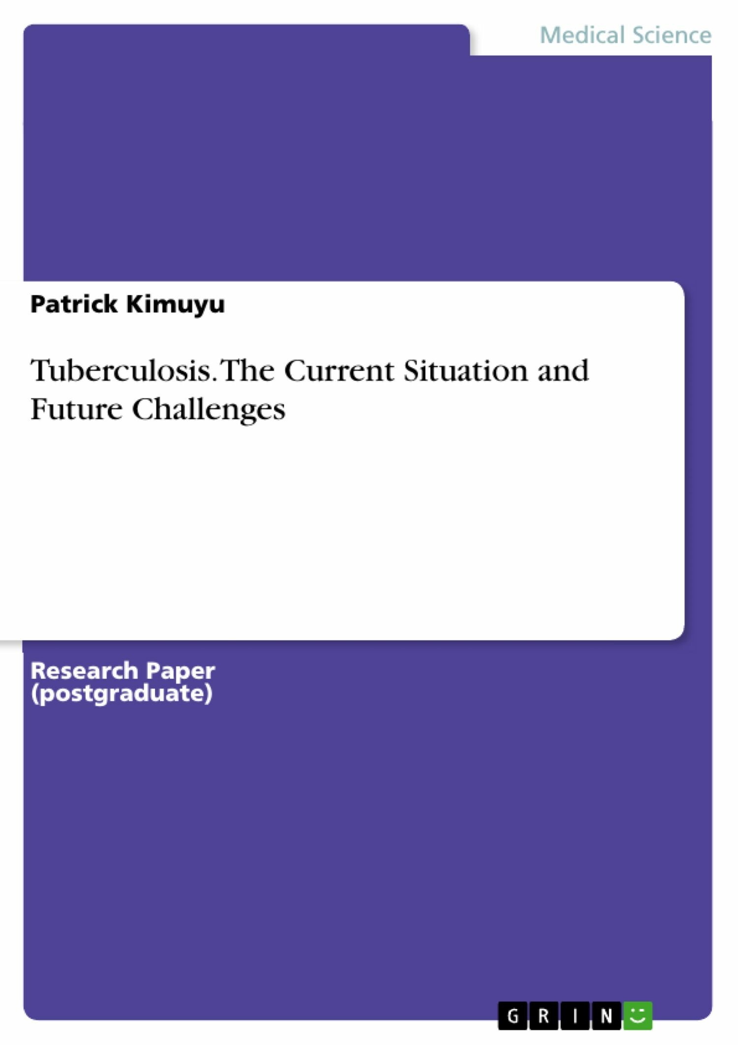 Cover Tuberculosis. The Current Situation and Future Challenges