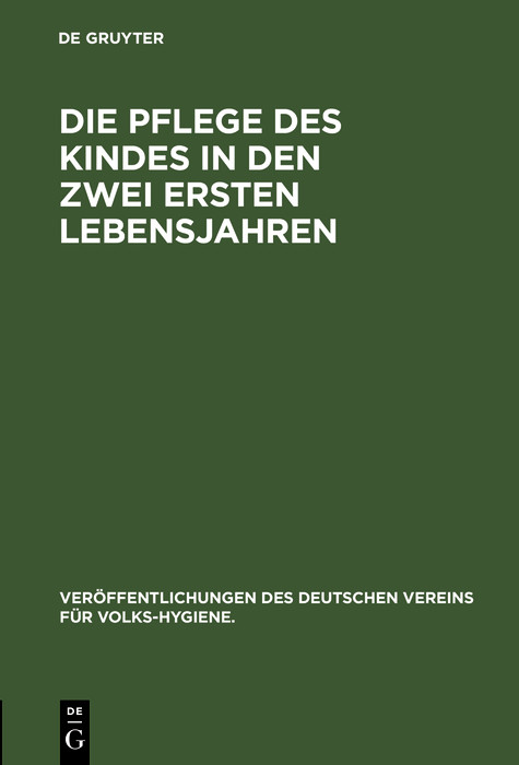 Cover Die Pflege des Kindes in den zwei ersten Lebensjahren