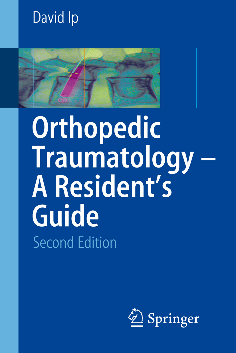 Orthopedic Traumatology - A Resident's Guide