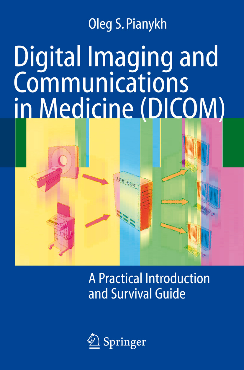Digital Imaging and Communications in Medicine (DICOM)