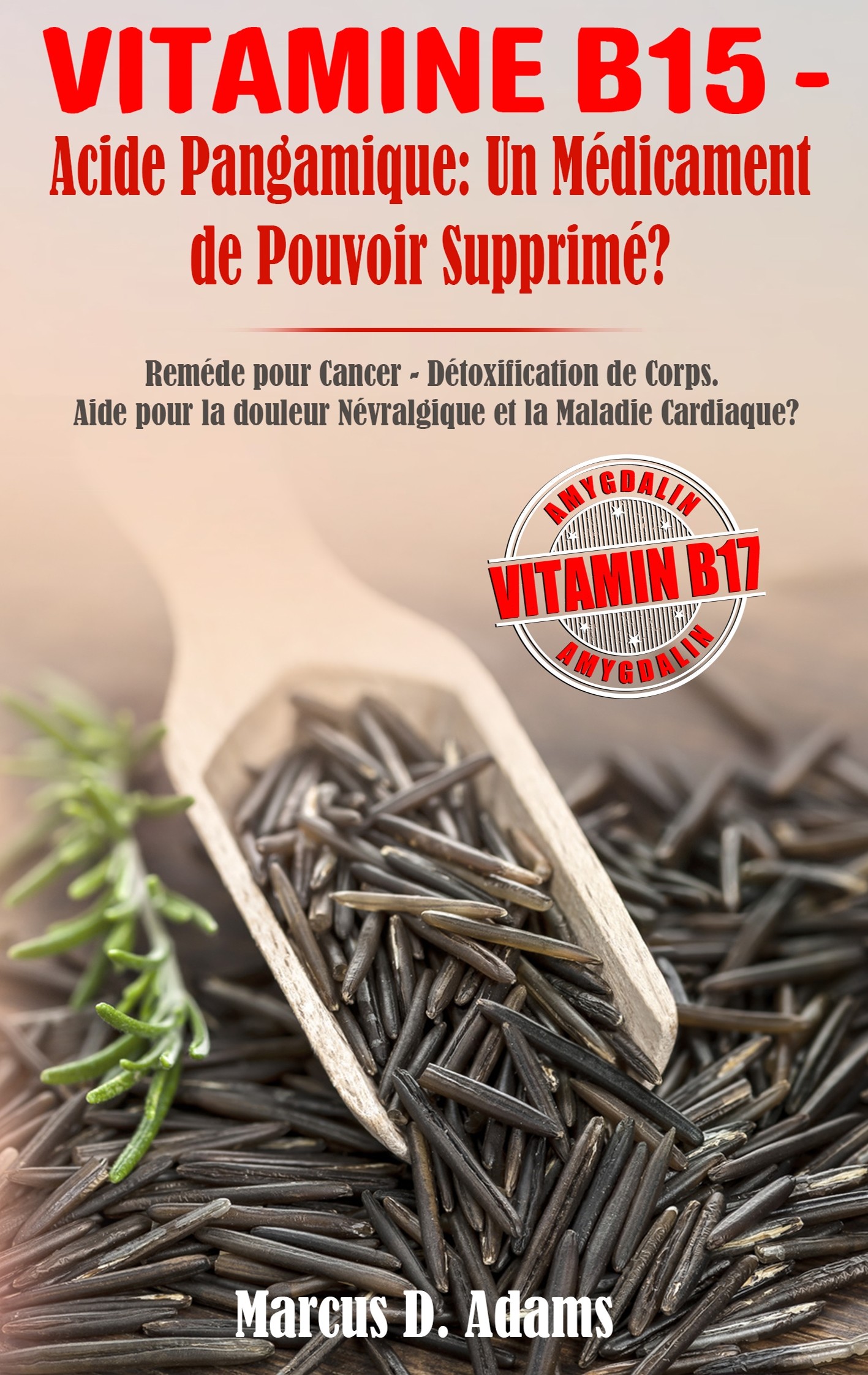 Cover Vitamine B15 - Acide Pangamique: Un Médicament de Pouvoir Supprimé?