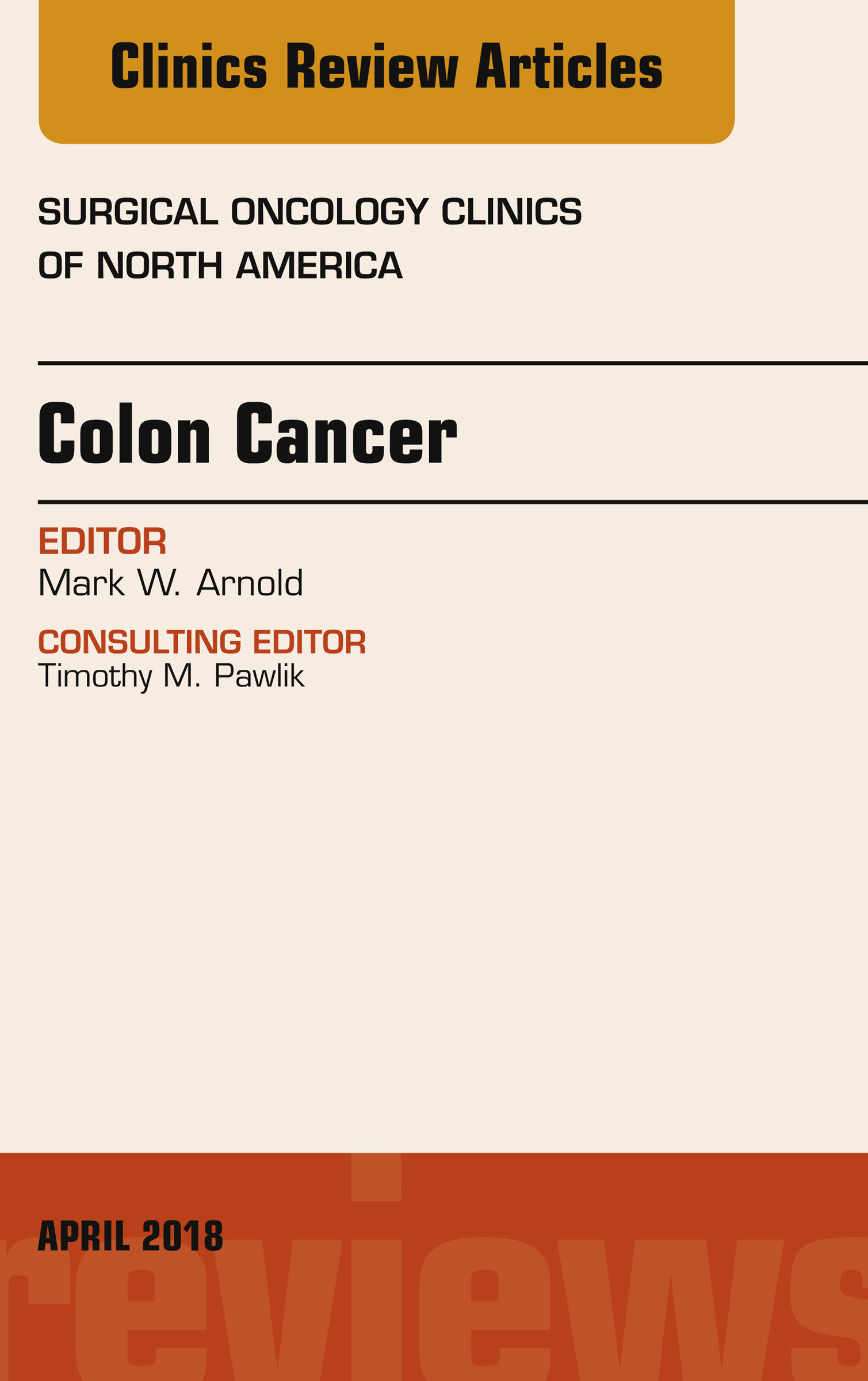 Colon Cancer, An Issue of Surgical Oncology Clinics of North America, E-Book