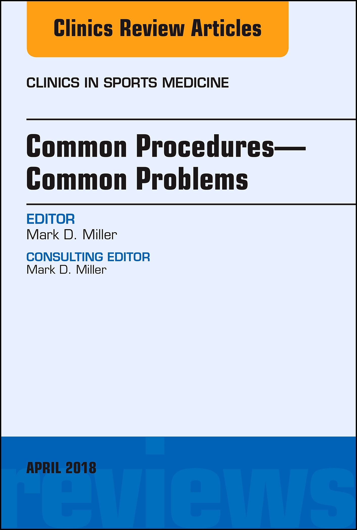 Common Procedures-Common Problems, An Issue of Clinics in Sports Medicine, E-Book