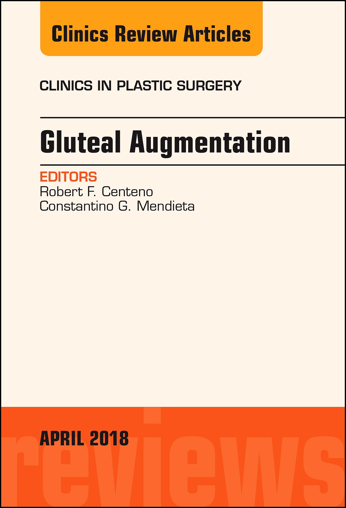 Cover Gluteal Augmentation, An Issue of Clinics in Plastic Surgery, E-Book