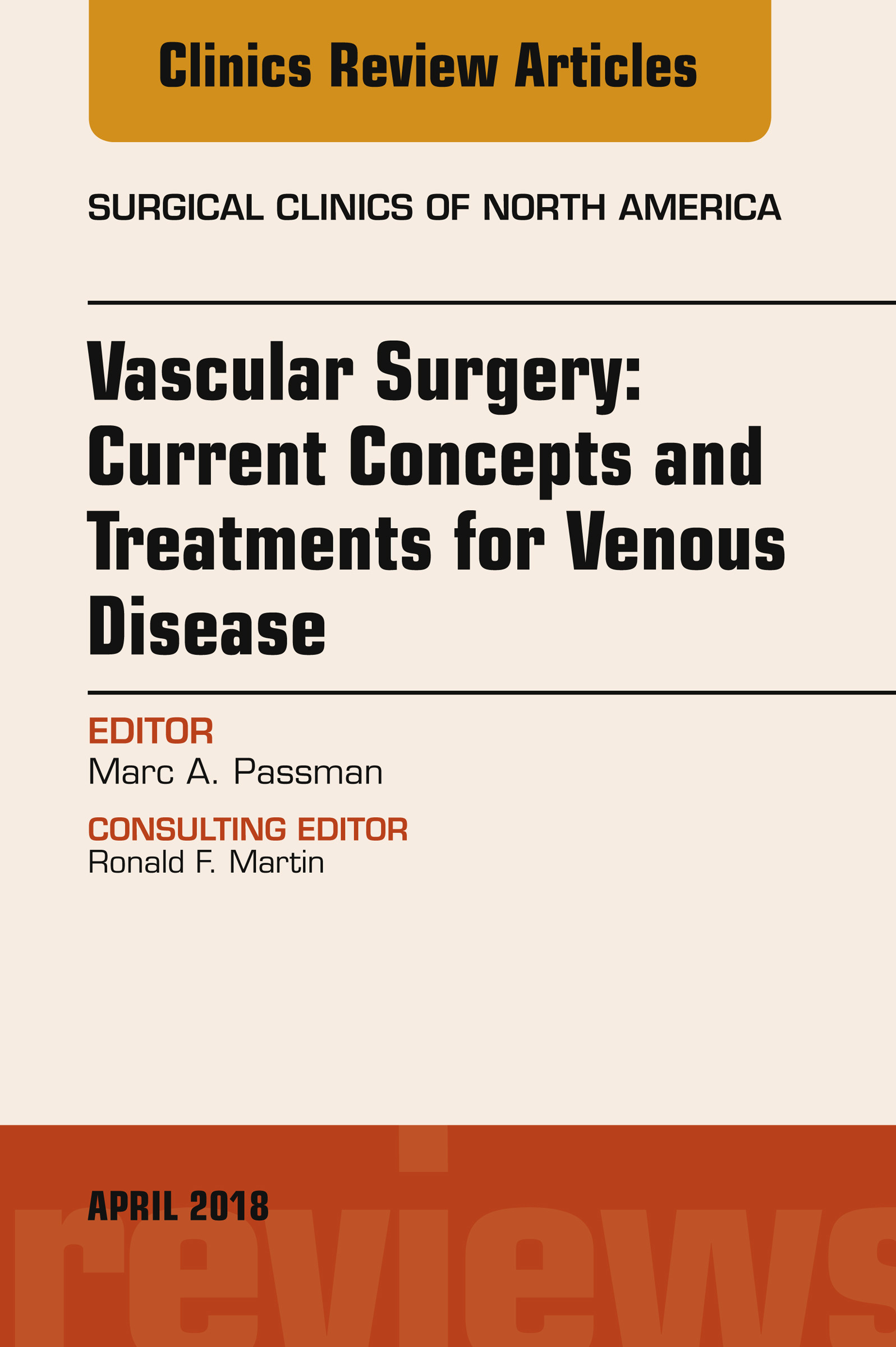 Cover Vascular Surgery: Current Concepts and Treatments for Venous Disease, An Issue of Surgical Clinics, E-Book