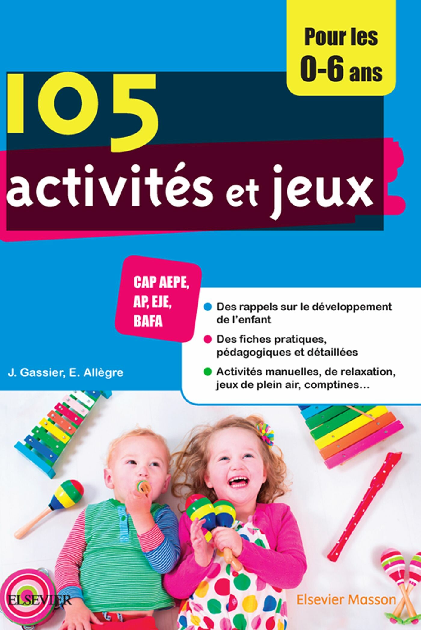 105 activités et jeux pour les 0-6 ans