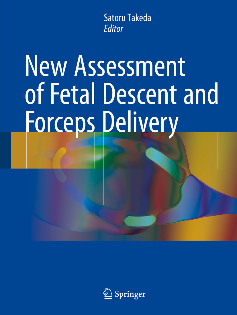 Cover New Assessment of Fetal Descent and Forceps Delivery