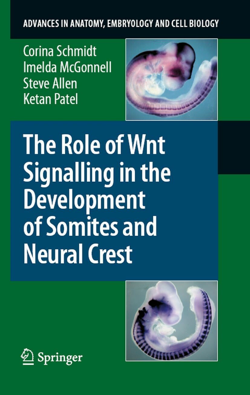 Cover The Role of Wnt Signalling in the Development of Somites and Neural Crest