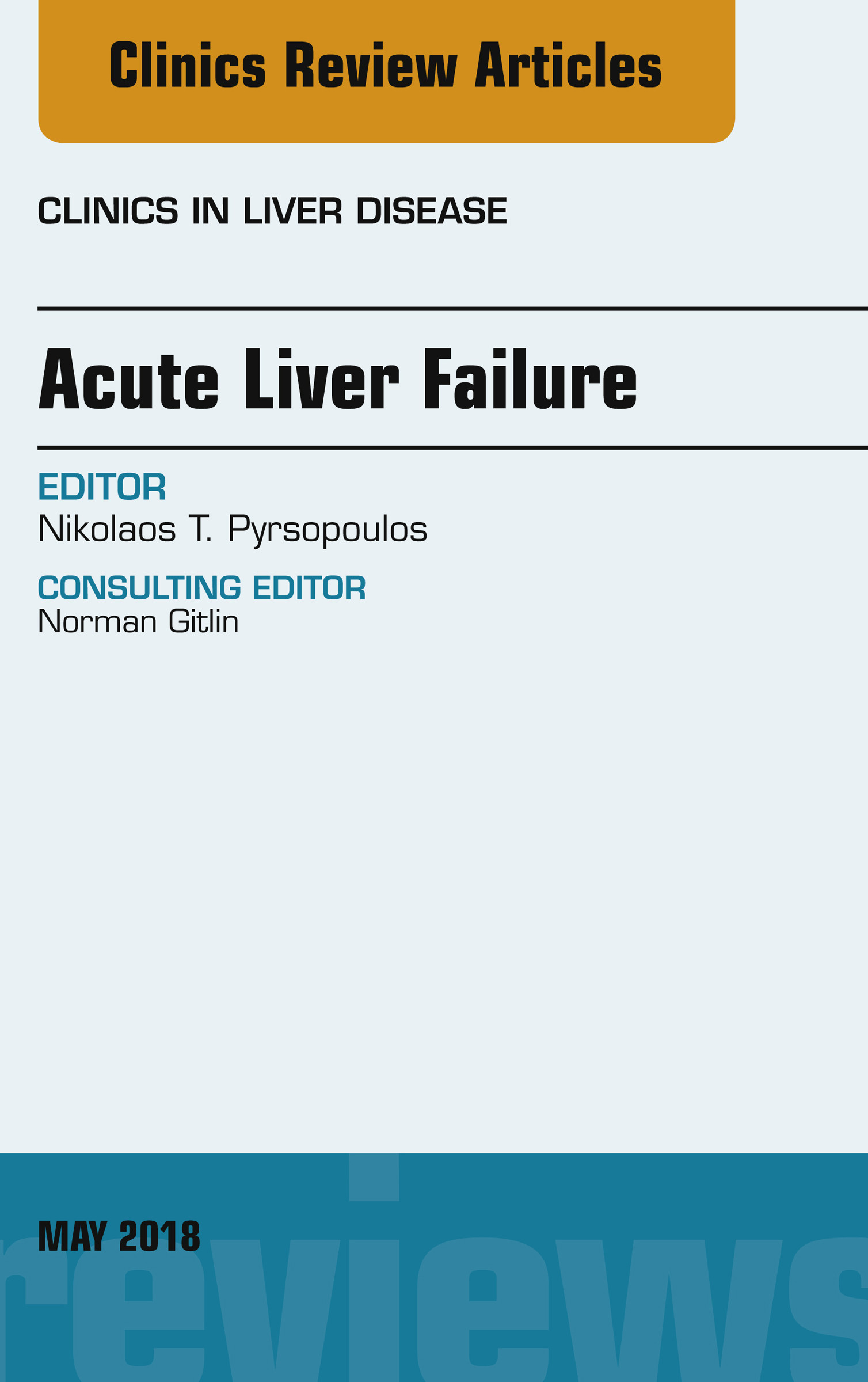 Cover Acute Liver Failure, An Issue of Clinics in Liver Disease, E-Book