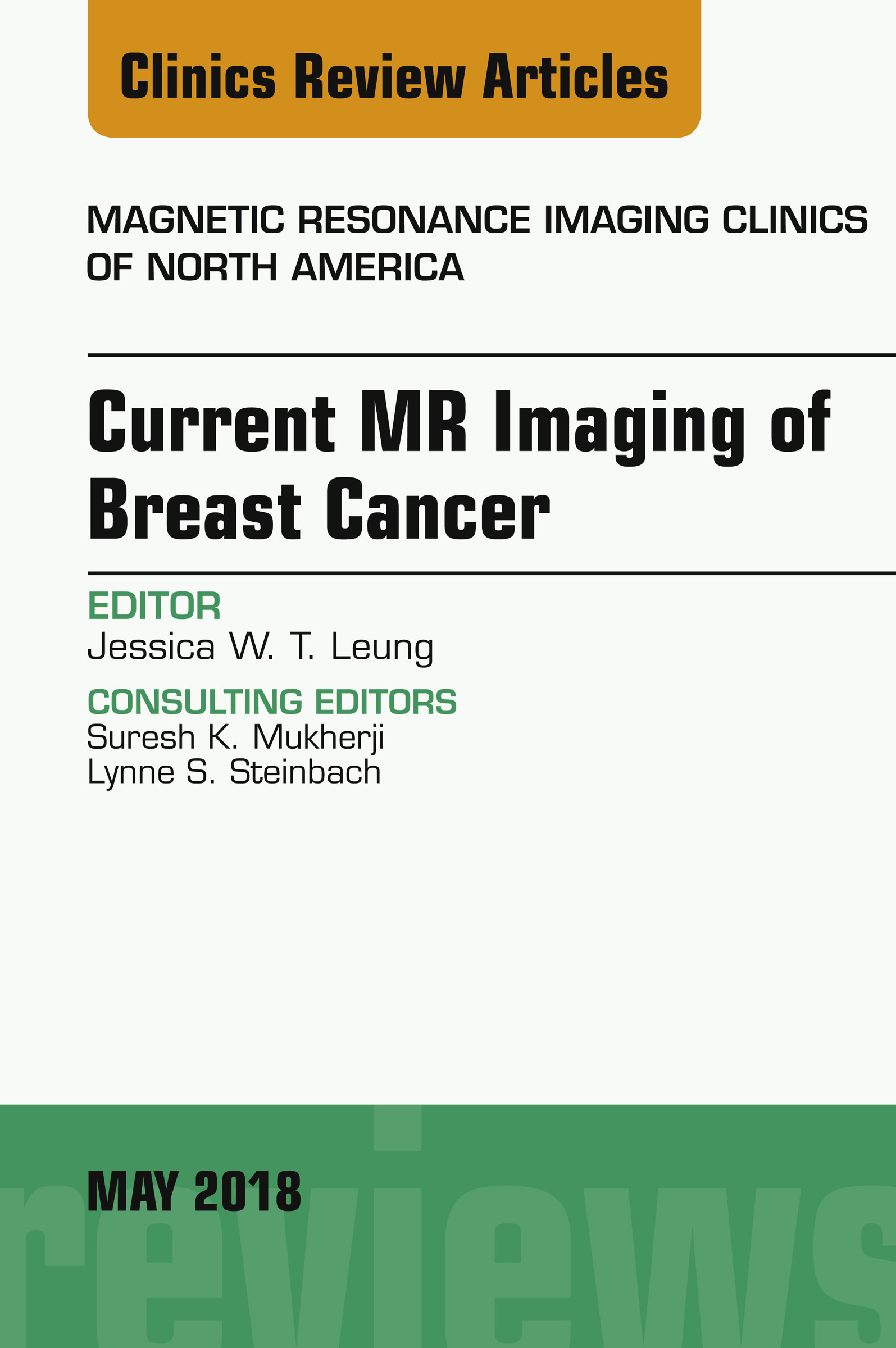 Cover Current MR Imaging of Breast Cancer, An Issue of Magnetic Resonance Imaging Clinics of North America, E-Book