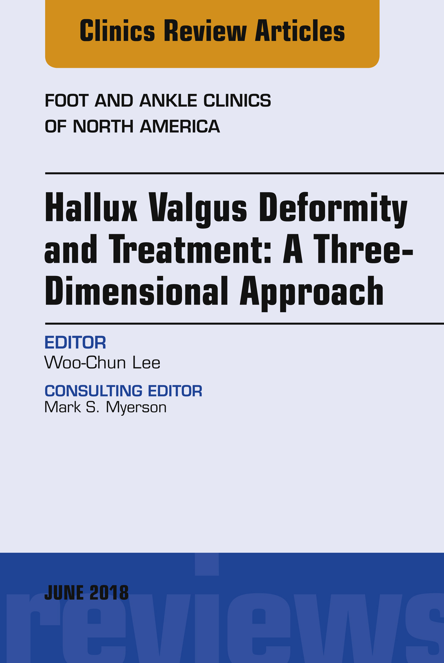 Hallux valgus deformity and treatment: A three dimensional approach, An issue of Foot and Ankle Clinics of North America, E-Book
