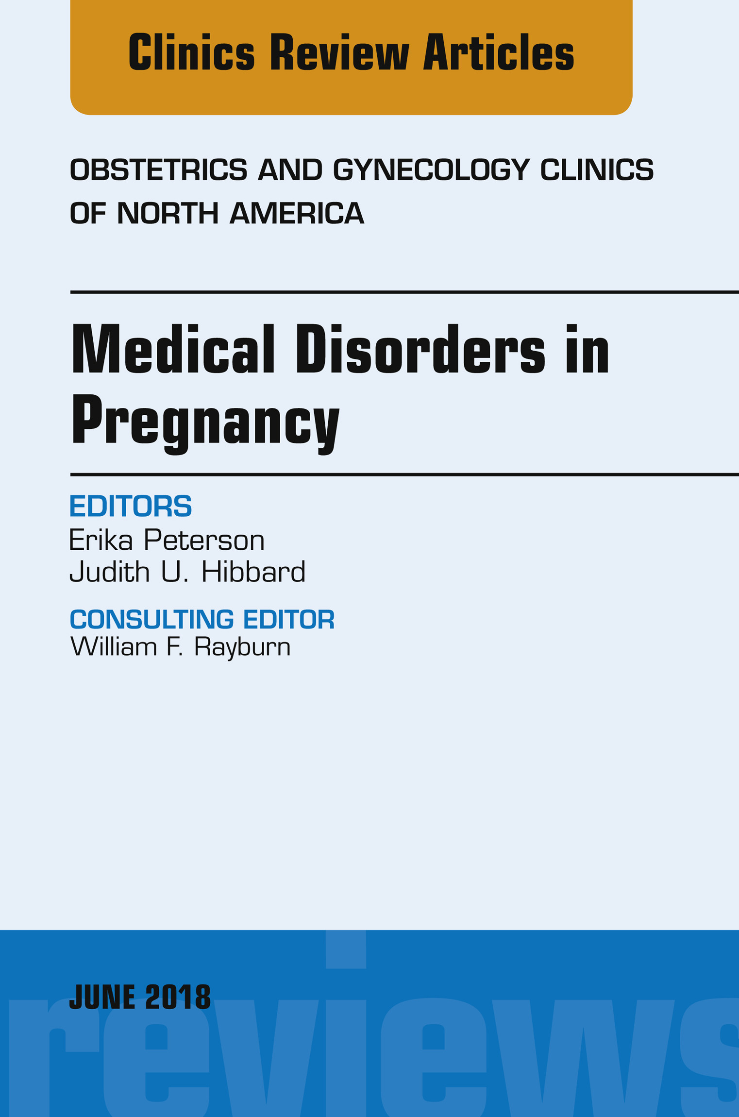 Medical Disorders in Pregnancy, An Issue of Obstetrics and Gynecology Clinics, E-Book