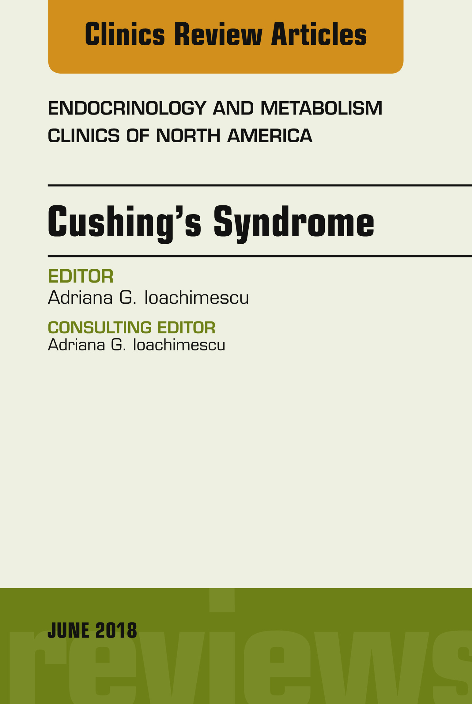 Cushing's Syndrome, An Issue of Endocrinology and Metabolism Clinics of North America E-Book