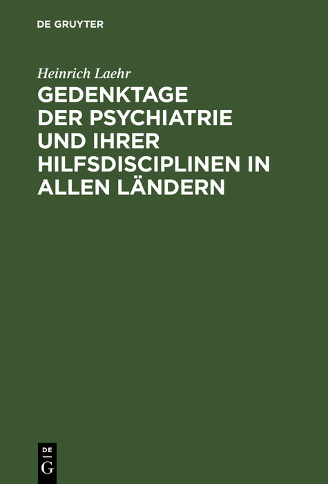 Cover Gedenktage der Psychiatrie und ihrer Hilfsdisciplinen in allen Ländern