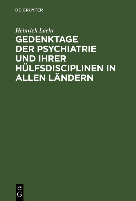 Cover Gedenktage der Psychiatrie und ihrer Hülfsdisciplinen in allen Ländern