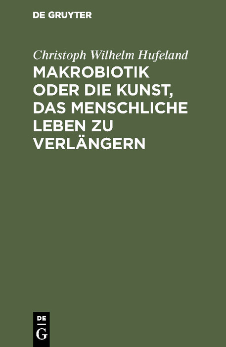 Cover Makrobiotik oder die Kunst, das menschliche Leben zu verlängern
