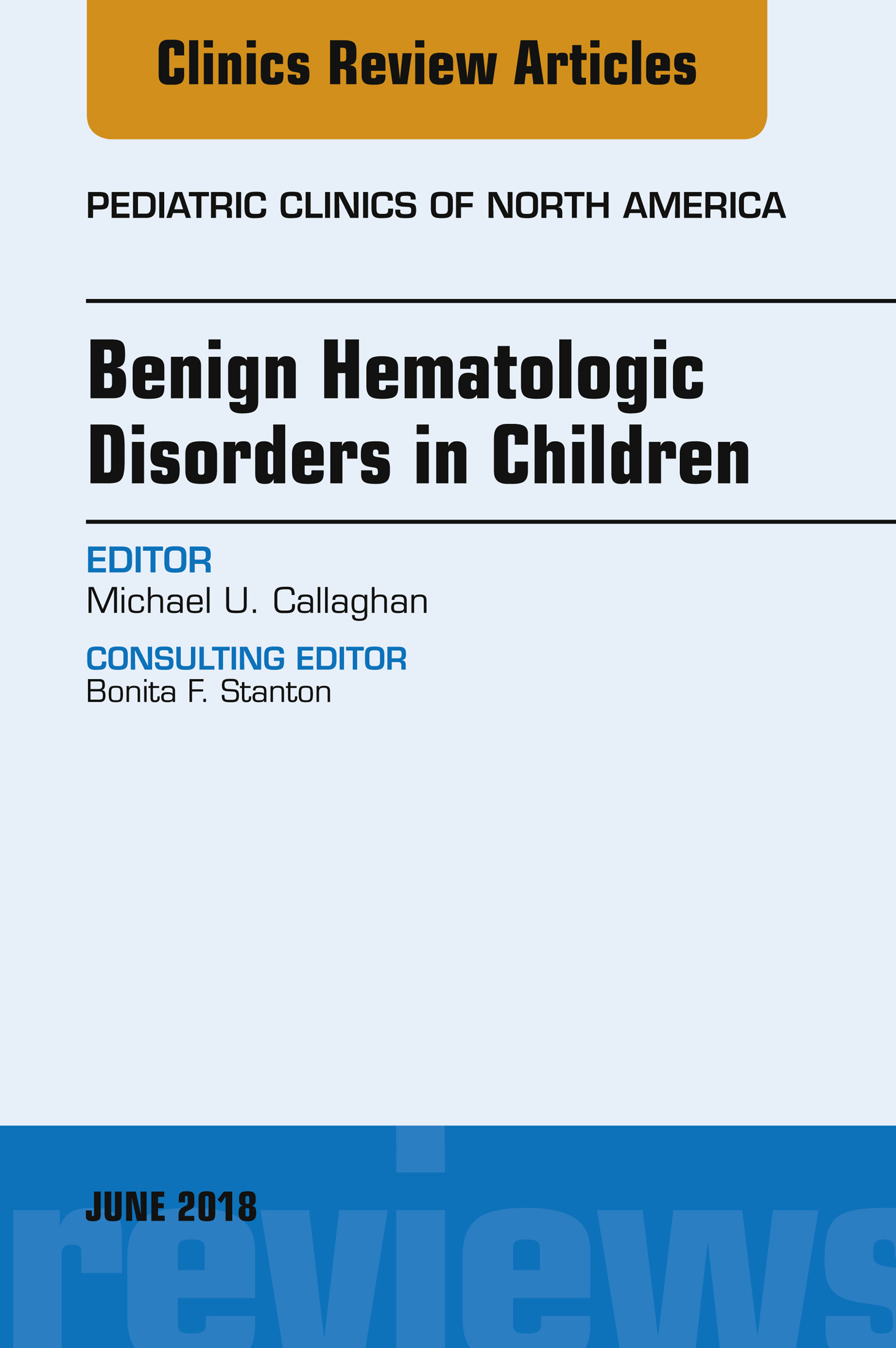 Cover Benign Hematologic Disorders in Children, An Issue of Pediatric Clinics of North America, E-Book