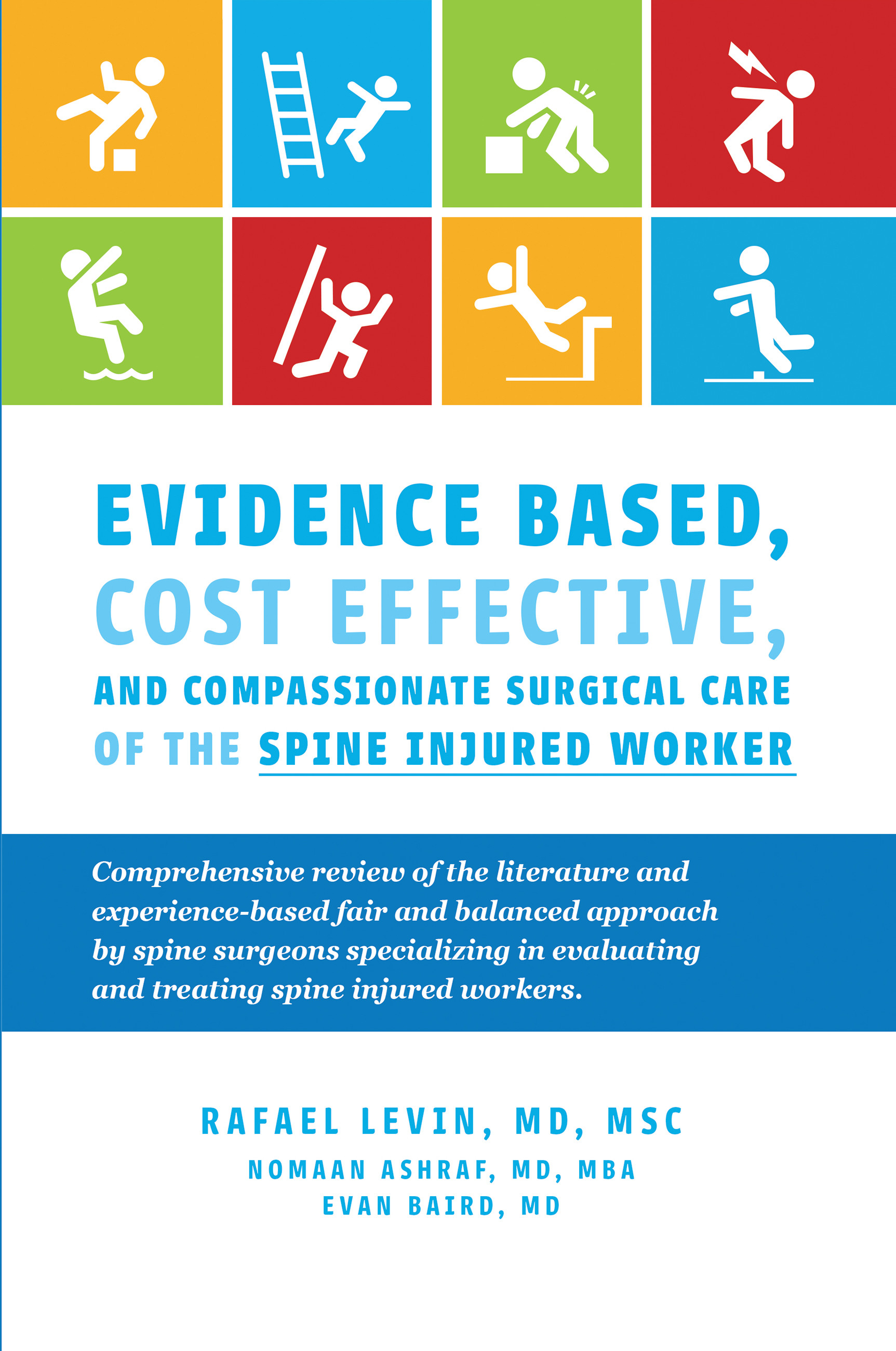Cover Evidence Based, Cost Effective, And Compassionate Surgical Care of the Spine Injured Worker