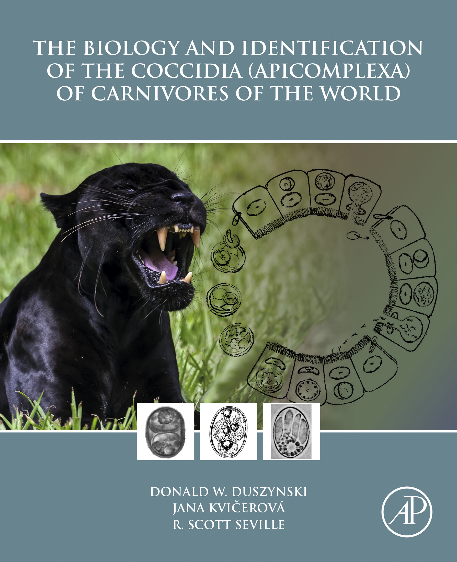 Cover The Biology and Identification of the Coccidia (Apicomplexa) of Carnivores of the World