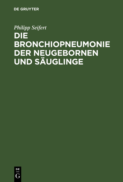 Cover Die Bronchiopneumonie der Neugebornen und Säuglinge