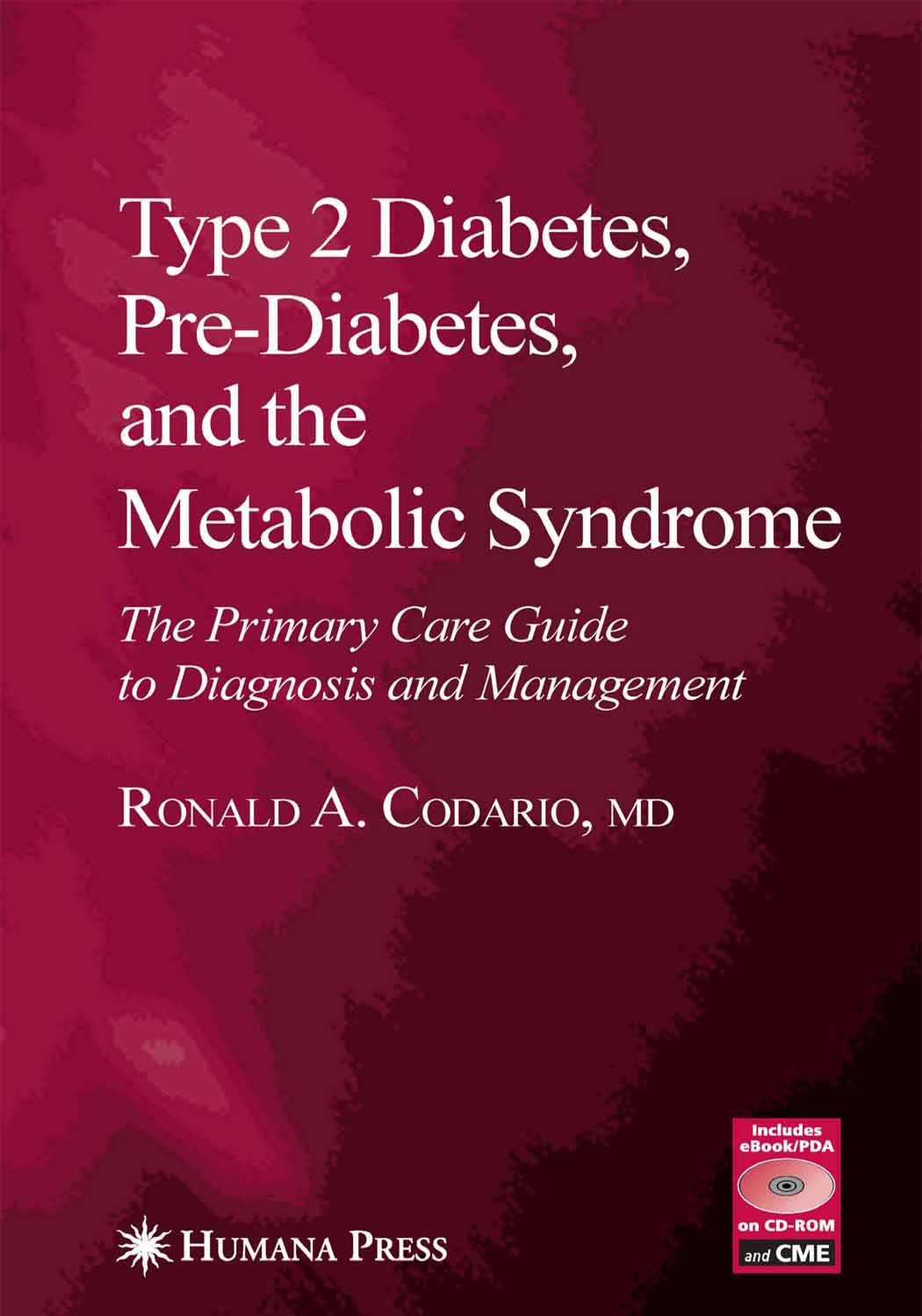 Type 2 Diabetes, Pre-Diabetes, and the Metabolic Syndrome