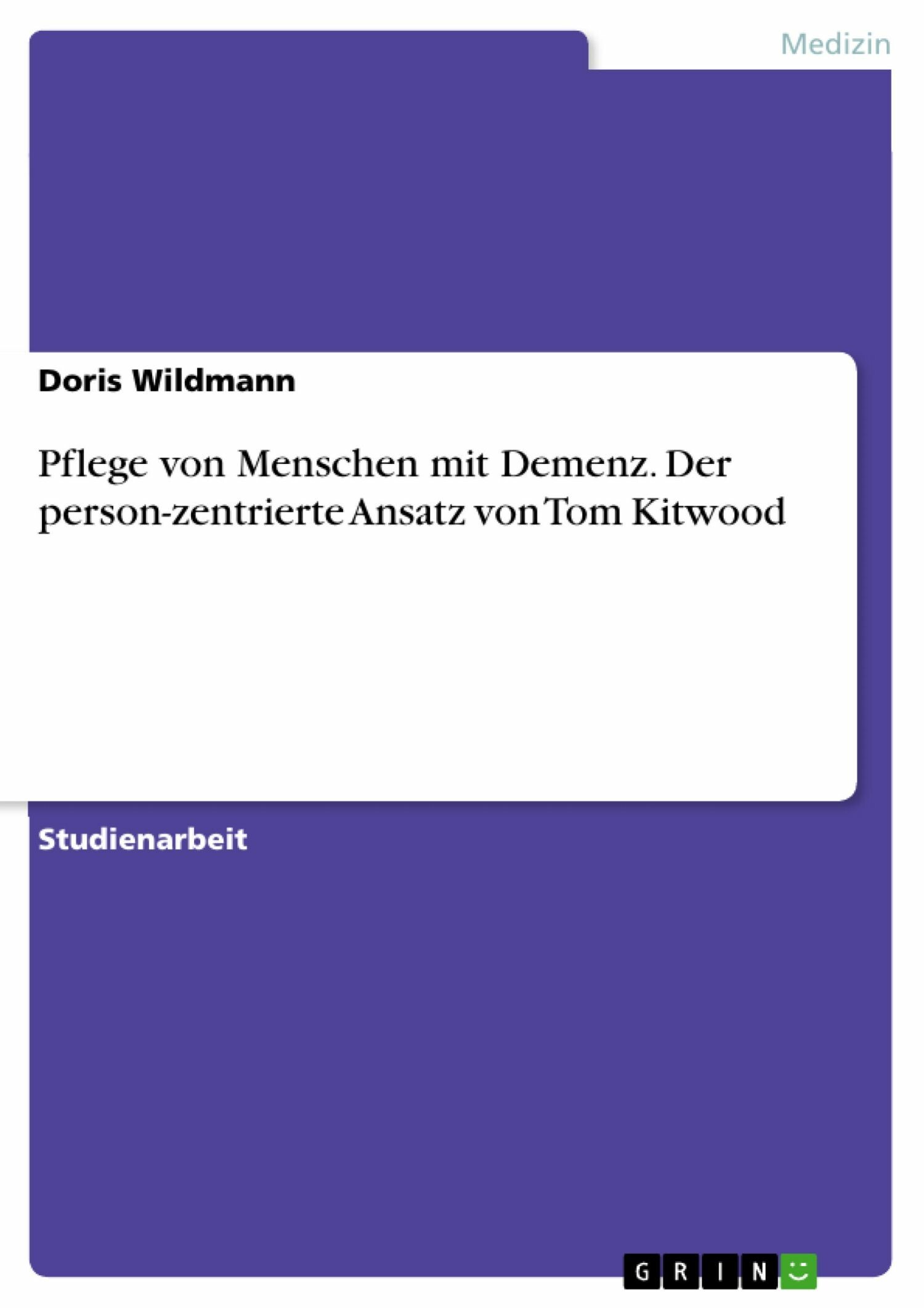 Cover Pflege von Menschen mit Demenz. Der person-zentrierte Ansatz von Tom Kitwood