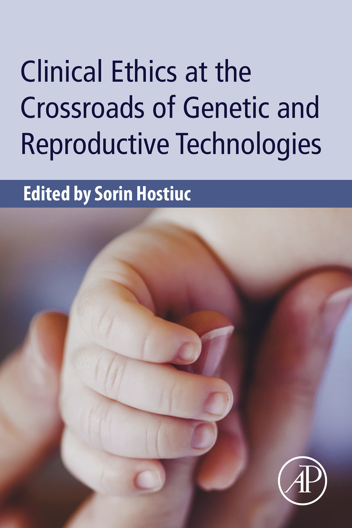 Cover Clinical Ethics at the Crossroads of Genetic and Reproductive Technologies