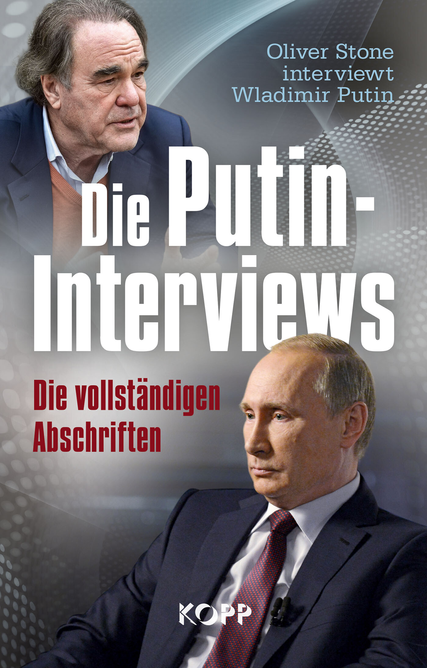 Cover Die Putin-Interviews: Oliver Stone interviewt Wladimir Putin