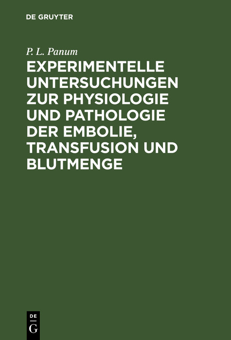 Cover Experimentelle Untersuchungen zur Physiologie und Pathologie der Embolie, Transfusion und Blutmenge
