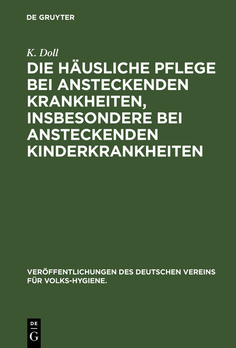 Cover Die häusliche Pflege bei ansteckenden Krankheiten, insbesondere bei ansteckenden Kinderkrankheiten